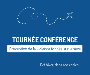 Tournée conférence : prévention de la violence fondée sur le sexe dans les écoles du CSFP