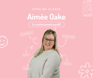 Aimée Oake renforcement positif CSFP